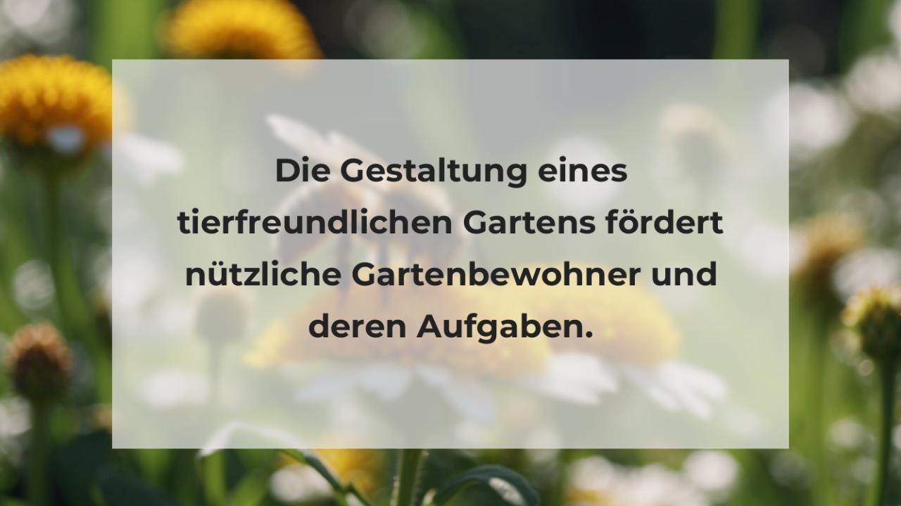 Die Gestaltung eines tierfreundlichen Gartens fördert nützliche Gartenbewohner und deren Aufgaben.