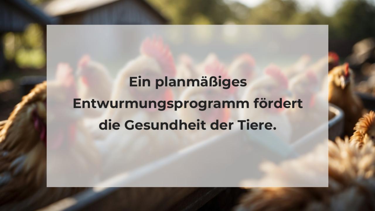 Ein planmäßiges Entwurmungsprogramm fördert die Gesundheit der Tiere.