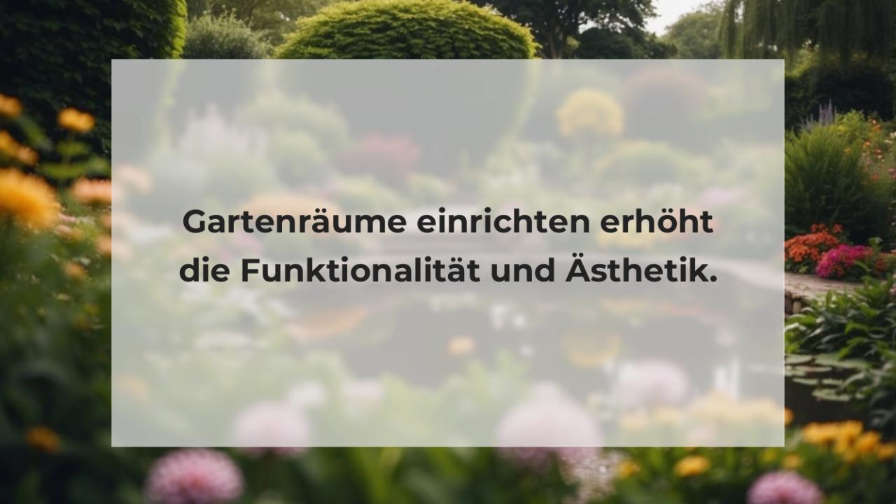 Gartenräume einrichten erhöht die Funktionalität und Ästhetik.