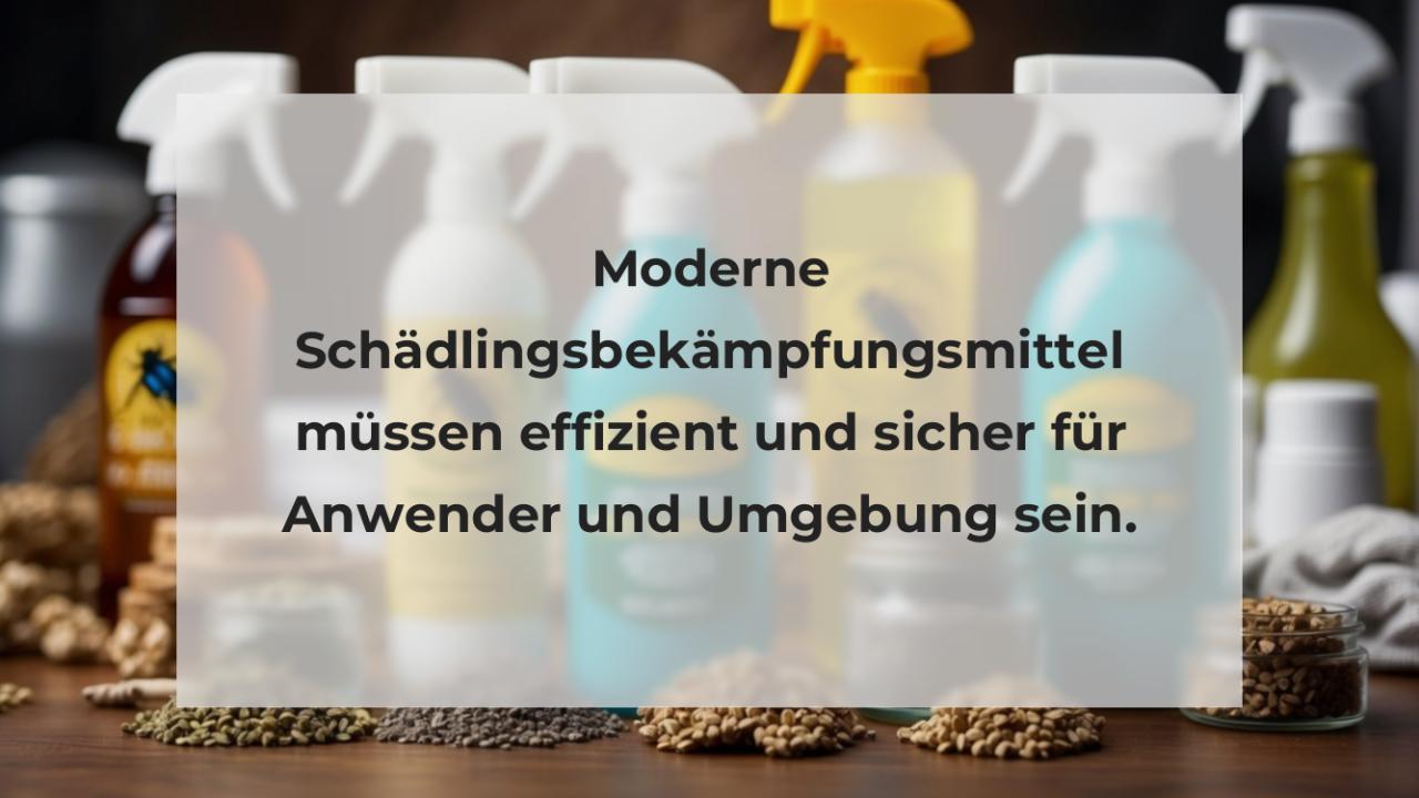 Moderne Schädlingsbekämpfungsmittel müssen effizient und sicher für Anwender und Umgebung sein.