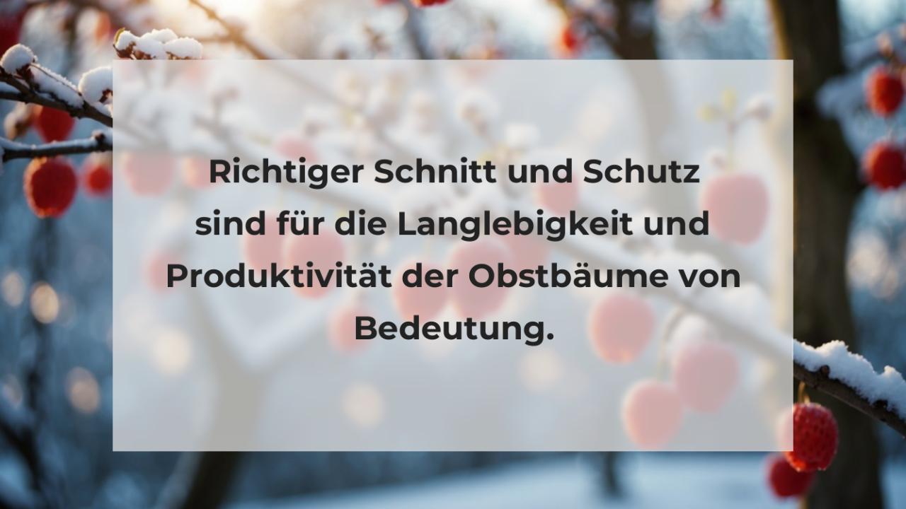 Richtiger Schnitt und Schutz sind für die Langlebigkeit und Produktivität der Obstbäume von Bedeutung.