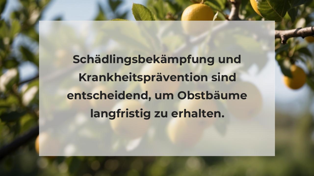 Schädlingsbekämpfung und Krankheitsprävention sind entscheidend, um Obstbäume langfristig zu erhalten.