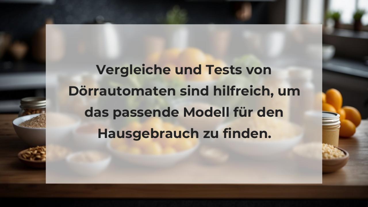 Vergleiche und Tests von Dörrautomaten sind hilfreich, um das passende Modell für den Hausgebrauch zu finden.